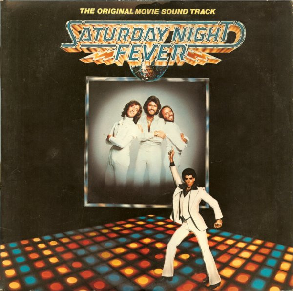 Saturday Night Fever (The Original Movie Sound Track)